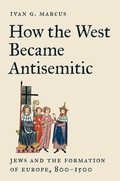 Cover: How the West Became Antisemitic - Princeton University Press