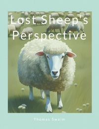 Enlarge image Cover: Lost Sheep's Perspective - Lulu.com