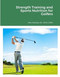 Abbildung von: Strength Training and Sports Nutrition for Golfers - Lulu.com