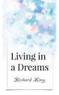 Cover: Living in a Dreams - Lulu.com