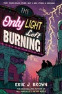 Cover: The Only Light Left Burning - Hodder Children's Books