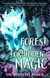 Abbildung von: Forest of Forbidden Magic - Hodder Children's Books