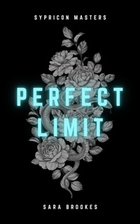 Enlarge image Cover: Perfect Limit (Sypricon Masters, #2) - Sara Brookes