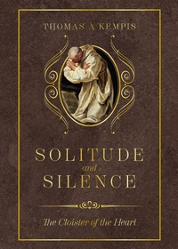 Enlarge image Cover: Solitude and Silence - TAN Books