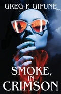 Cover: Smoke, in Crimson - Cemetery Dance Publications