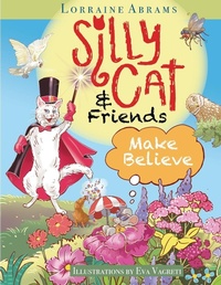 Abbildung von: Silly Cat and Friends Make Believe - Ideas into Books WESTVIEW