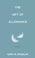 Cover: The Gift of Allowance - Access Consciousness Publishing Company