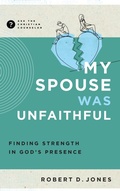 Cover: My Spouse Was Unfaithful - New Growth Press