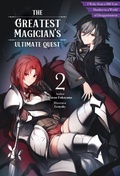 Cover: The Greatest Magician's Ultimate Quest: I Woke from a 300 Year Slumber to a World of Disappointment Volume 2 - J-Novel Club