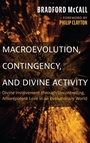 Cover: Macroevolution, Contingency, and Divine Activity - Wipf & Stock Publishers