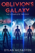 Cover: Oblivion's Galaxy - The Complete Trilogy - Dylan McFadyen