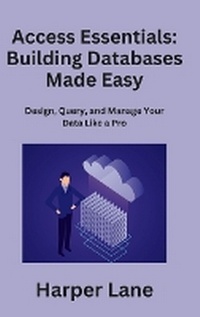 Abbildung von: Access Essentials - Harper Lane
