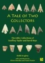 Cover: A Tale of Two Collectors: The Lithic Collections of Geoffrey Taylor and David Heys (with particular reference to the county of Yorkshire) - Archaeopress Archaeology