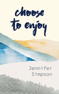 Enlarge image Cover: Choose to Enjoy - New Generation Publishing