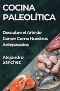 Cover: Cocina Paleolitica - Alejandro Sanchez