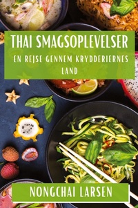 Abbildung von: Thai Smagsoplevelser - Nongchai Larsen