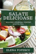 Cover: Salate Delicioase - Elena Popescu