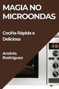 Cover: Magia no Microondas - Andres Rodriguez