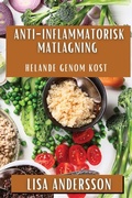Cover: Anti-Inflammatorisk Matlagning - Lisa Andersson