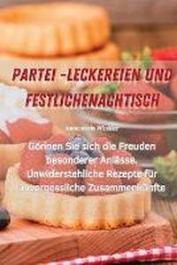 Abbildung von: Partei -Leckereien Und Festliche Nachtisch - Annemarie Winkler