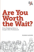 Cover: Are You Worth the Wait? - Editorial Freelancers Association Publications