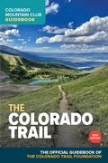 Cover: The Colorado Trail, 10th Edition - Colorado Mountain Club
