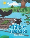 Cover: A Tale of Two Cats - Good Faith Publisher LLC