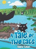 Cover: A Tale of Two Cats - Good Faith Publisher LLC