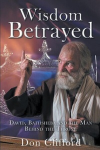 Abbildung von: Wisdom Betrayed - Don Clifford Publishing