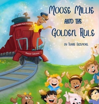 Abbildung von: Moose Millie and the Golden Rule - 2 Z Press LLC