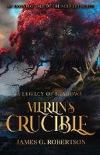 Enlarge image Cover: Merlin's Crucible - Next Life Publishing LLC