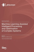 Cover: Machine-Learning-Assisted Intelligent Processing and Optimization of Complex Systems - MDPI AG