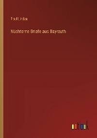 Enlarge image Cover: N?chterne Briefe aus Bayreuth - Outlook Verlag