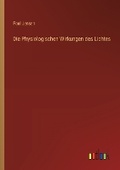 Cover: Die Physiologischen Wirkungen des Lichtes - Outlook Verlag