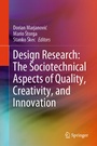 Cover: Design Research: The Sociotechnical Aspects of Quality, Creativity, and Innovation - Springer