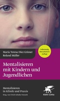 Cover: Mentalisieren mit Kindern und Jugendlichen (4.Aufl.) (Mentalisieren in Klinik und Praxis, Bd. 3) - Klett-Cotta