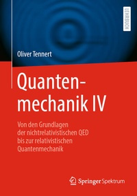 Enlarge image Cover: Quantenmechanik IV - Springer Spektrum