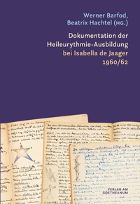 Abbildung von: Dokumentation der Heileurythmie-Ausbildung bei Isabella de Jaager 1960/62 - Verlag am Goetheanum