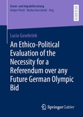 Cover: An Ethico-Political Evaluation of the Necessity for a Referendum over any Future German Olympic Bid - Springer Gabler