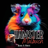 Abbildung von: Black Midnight- Animals / Malbuch Hamster "Fotorealistisch". - epubli