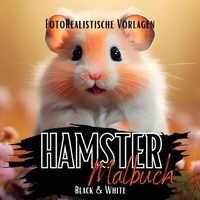 Abbildung von: Black Midnight- Animals / Hamster Malbuch "Fotorealistisch". - epubli