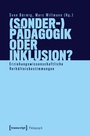Cover: (Sonder-)Pädagogik oder Inklusion? - transcript