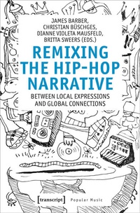 Abbildung von: Remixing the Hip-Hop Narrative - transcript