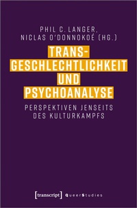 Abbildung von: Transgeschlechtlichkeit und Psychoanalyse - transcript