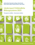 Cover: L&auml;nderreport Fr&uuml;hkindliche Bildungssysteme 2023 - Verlag Bertelsmann Stiftung