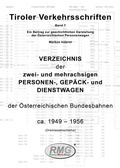 Cover: Tiroler Verkehrsschriften, Band 7: Verzeichnis der zwei- und mehrachsigen PERSONEN-, GEP&Auml;CK- und DIENST WAGEN der &Ouml;sterreichischen Bundesbahnen ca. 1949 - 1956 (Dreiklassenschema) - Verein Railway-Media-Group