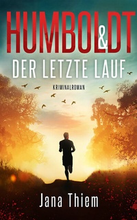 Abbildung von: Humboldt und der letzte Lauf - Neissuferverlag