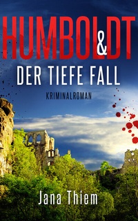 Abbildung von: Humboldt und der tiefe Fall - Neissuferverlag