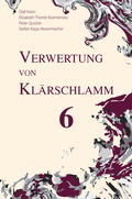 Cover: Verwertung von Kl&auml;rschlamm 6 - Thom&eacute;-Kozmiensky Verlag GmbH