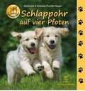 Cover: Schlappohr auf vier Pfoten - Fischer-Nagel, H
